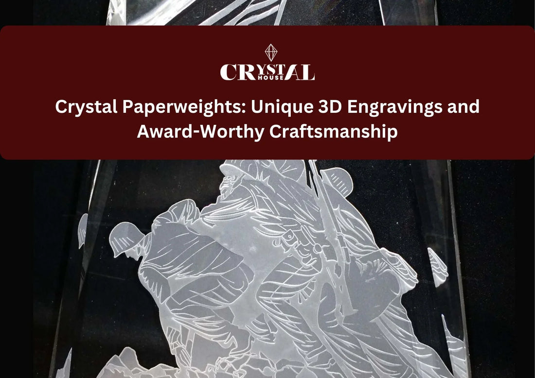 Crystal Paperweights: Unique 3D Engravings and Award-Worthy Craftsmanship - Crystal House