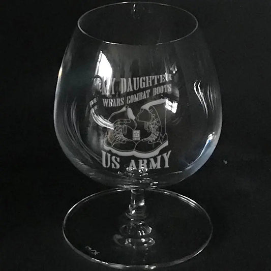 US Army  "my daughter wears combat boots" on brandy snifter Crystal House