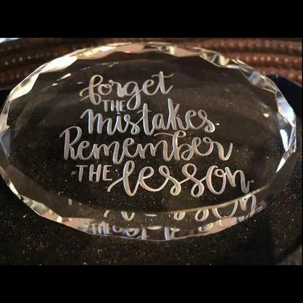 Forget the Mistakes crystal paperweight motivational quote